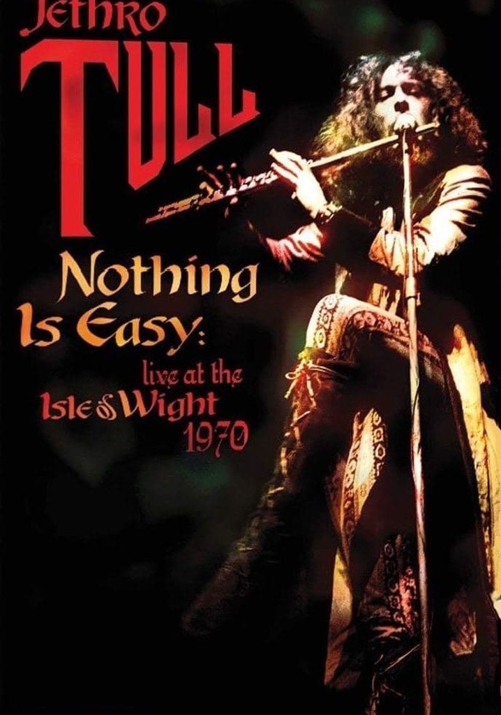 Jethro Tull Nothing Is Easy Live At The Isle Of Wight